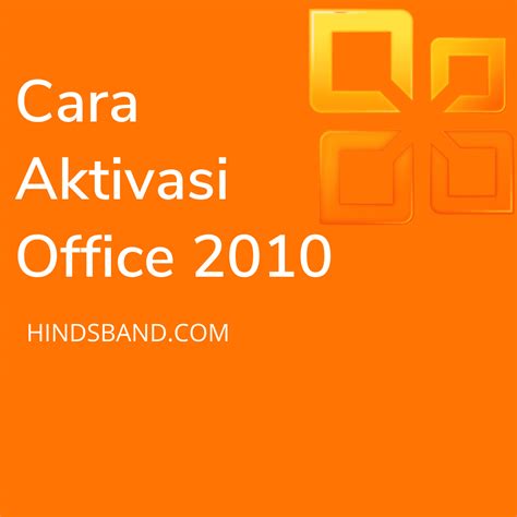 3 Cara Aktivasi Office 2010